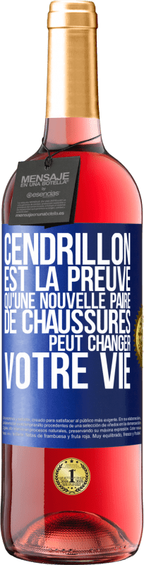 29,95 € | Vin rosé Édition ROSÉ Cendrillon est la preuve qu'une nouvelle paire de chaussures peut changer votre vie Étiquette Bleue. Étiquette personnalisable Vin jeune Récolte 2024 Tempranillo