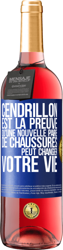 29,95 € | Vin rosé Édition ROSÉ Cendrillon est la preuve qu'une nouvelle paire de chaussures peut changer votre vie Étiquette Bleue. Étiquette personnalisable Vin jeune Récolte 2025 Tempranillo