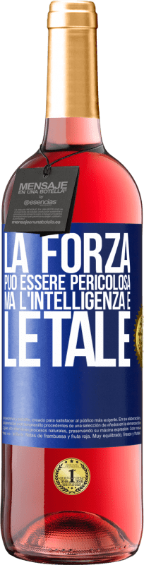 29,95 € Spedizione Gratuita | Vino rosato Edizione ROSÉ La forza può essere pericolosa, ma l'intelligenza è letale Etichetta Blu. Etichetta personalizzabile Vino giovane Raccogliere 2025 Tempranillo