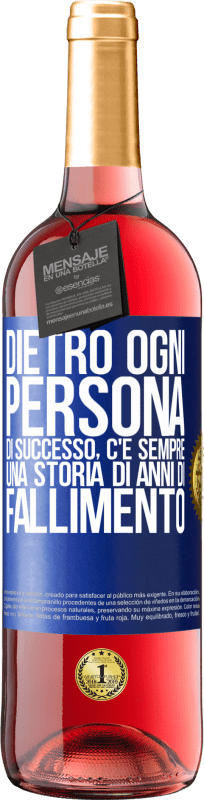 29,95 € Spedizione Gratuita | Vino rosato Edizione ROSÉ Dietro ogni persona di successo, c'è sempre una storia di anni di fallimento Etichetta Blu. Etichetta personalizzabile Vino giovane Raccogliere 2024 Tempranillo