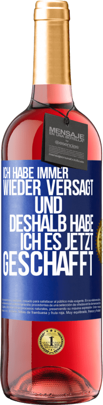 29,95 € | Roséwein ROSÉ Ausgabe Ich habe immer wieder versagt und deshalb habe ich es jetzt geschafft Blaue Markierung. Anpassbares Etikett Junger Wein Ernte 2024 Tempranillo