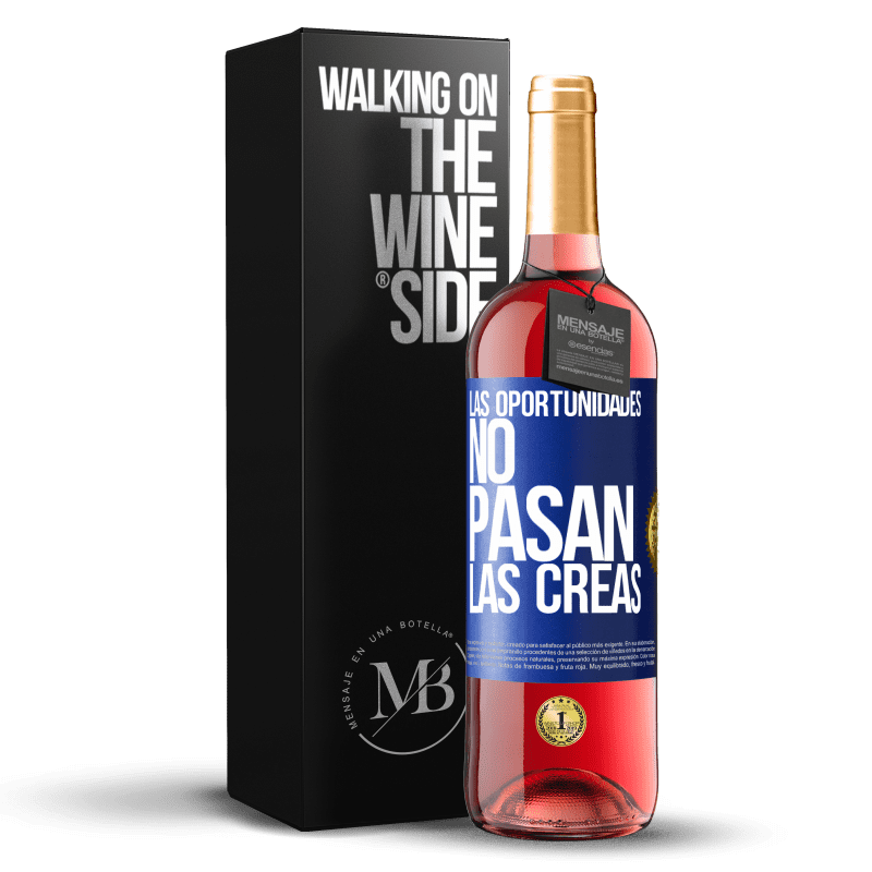 29,95 € Envío gratis | Vino Rosado Edición ROSÉ Las oportunidades no pasan. Las creas Etiqueta Azul. Etiqueta personalizable Vino joven Cosecha 2024 Tempranillo