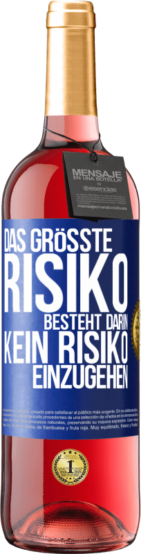 29,95 € | Roséwein ROSÉ Ausgabe Das größte Risiko besteht darin, kein Risiko einzugehen Blaue Markierung. Anpassbares Etikett Junger Wein Ernte 2023 Tempranillo