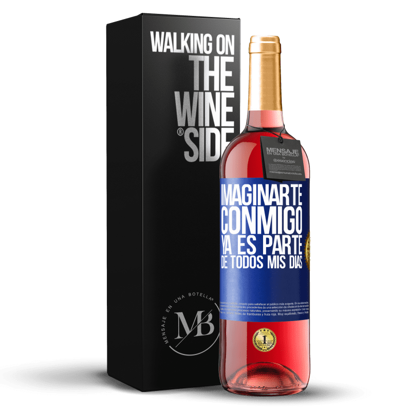 29,95 € Envío gratis | Vino Rosado Edición ROSÉ Imaginarte conmigo ya es parte de todos mis días Etiqueta Azul. Etiqueta personalizable Vino joven Cosecha 2024 Tempranillo