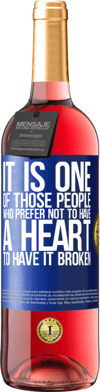 29,95 € 送料無料 | ロゼワイン ROSÉエディション それは壊れた心を持っていないことを好む人の一人です 青いタグ. カスタマイズ可能なラベル 若いワイン 収穫 2025 Tempranillo