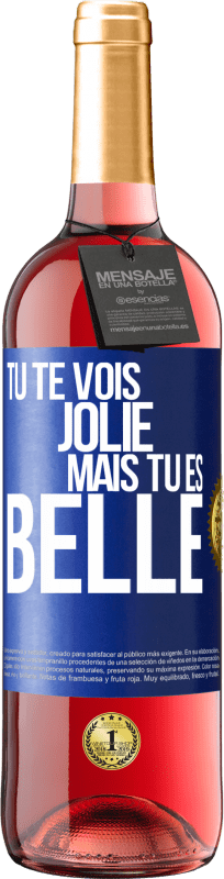 29,95 € | Vin rosé Édition ROSÉ Tu te vois jolie, mais tu es belle Étiquette Bleue. Étiquette personnalisable Vin jeune Récolte 2023 Tempranillo