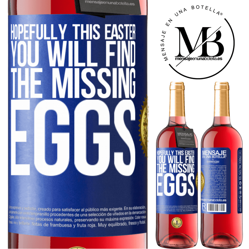 29,95 € Free Shipping | Rosé Wine ROSÉ Edition Hopefully this Easter you will find the missing eggs Blue Label. Customizable label Young wine Harvest 2022 Tempranillo