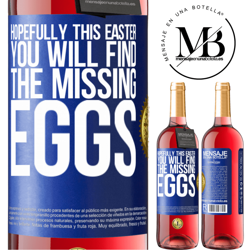 29,95 € Free Shipping | Rosé Wine ROSÉ Edition Hopefully this Easter you will find the missing eggs Blue Label. Customizable label Young wine Harvest 2023 Tempranillo