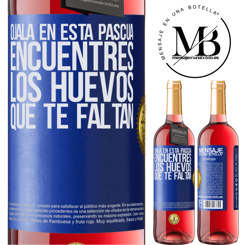 29,95 € Envío gratis | Vino Rosado Edición ROSÉ Ojalá en esta Pascua encuentres los huevos que te faltan Etiqueta Azul. Etiqueta personalizable Vino joven Cosecha 2023 Tempranillo