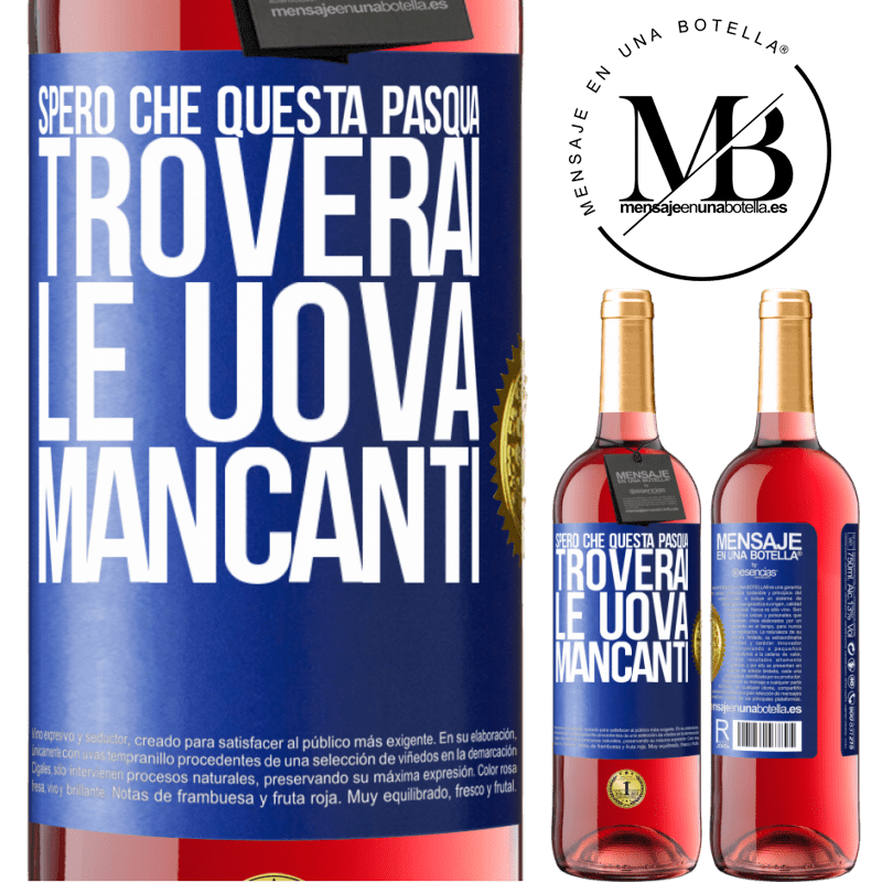 29,95 € Spedizione Gratuita | Vino rosato Edizione ROSÉ Spero che questa Pasqua troverai le uova mancanti Etichetta Blu. Etichetta personalizzabile Vino giovane Raccogliere 2023 Tempranillo