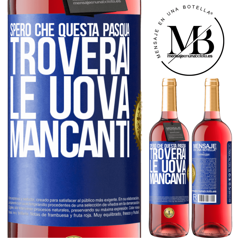 29,95 € Spedizione Gratuita | Vino rosato Edizione ROSÉ Spero che questa Pasqua troverai le uova mancanti Etichetta Blu. Etichetta personalizzabile Vino giovane Raccogliere 2025 Tempranillo