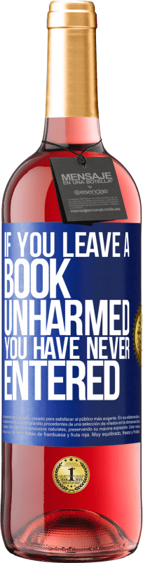 29,95 € | Rosé Wine ROSÉ Edition If you leave a book unharmed, you have never entered Blue Label. Customizable label Young wine Harvest 2024 Tempranillo