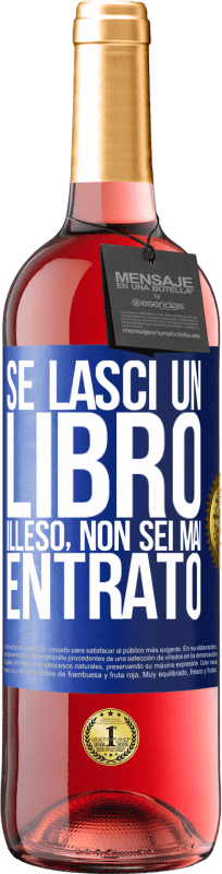 29,95 € | Vino rosato Edizione ROSÉ Se lasci un libro illeso, non sei mai entrato Etichetta Blu. Etichetta personalizzabile Vino giovane Raccogliere 2024 Tempranillo