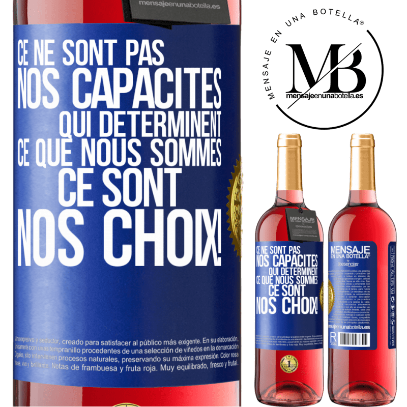 29,95 € Envoi gratuit | Vin rosé Édition ROSÉ Ce ne sont pas nos capacités qui déterminent ce que nous sommes, ce sont nos choix ! Étiquette Bleue. Étiquette personnalisable Vin jeune Récolte 2023 Tempranillo