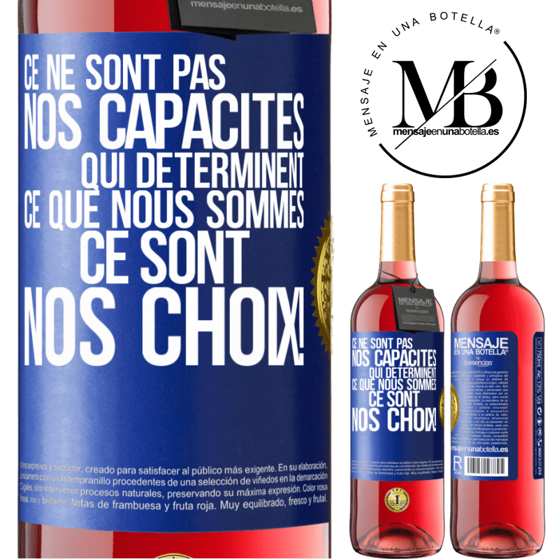29,95 € Envoi gratuit | Vin rosé Édition ROSÉ Ce ne sont pas nos capacités qui déterminent ce que nous sommes, ce sont nos choix ! Étiquette Bleue. Étiquette personnalisable Vin jeune Récolte 2025 Tempranillo