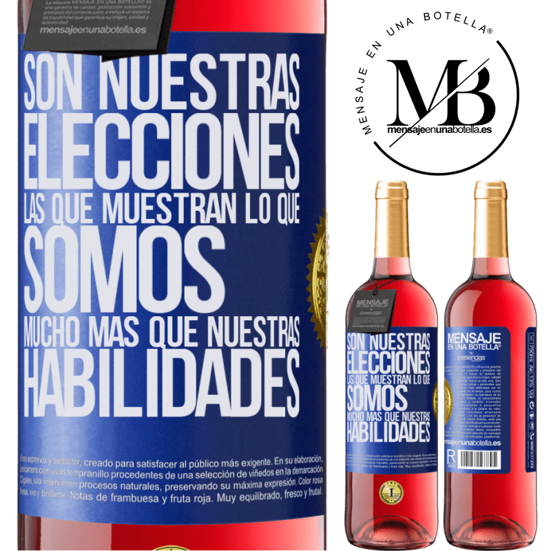 29,95 € Envío gratis | Vino Rosado Edición ROSÉ Son nuestras elecciones las que muestran lo que somos, mucho más que nuestras habilidades Etiqueta Azul. Etiqueta personalizable Vino joven Cosecha 2023 Tempranillo