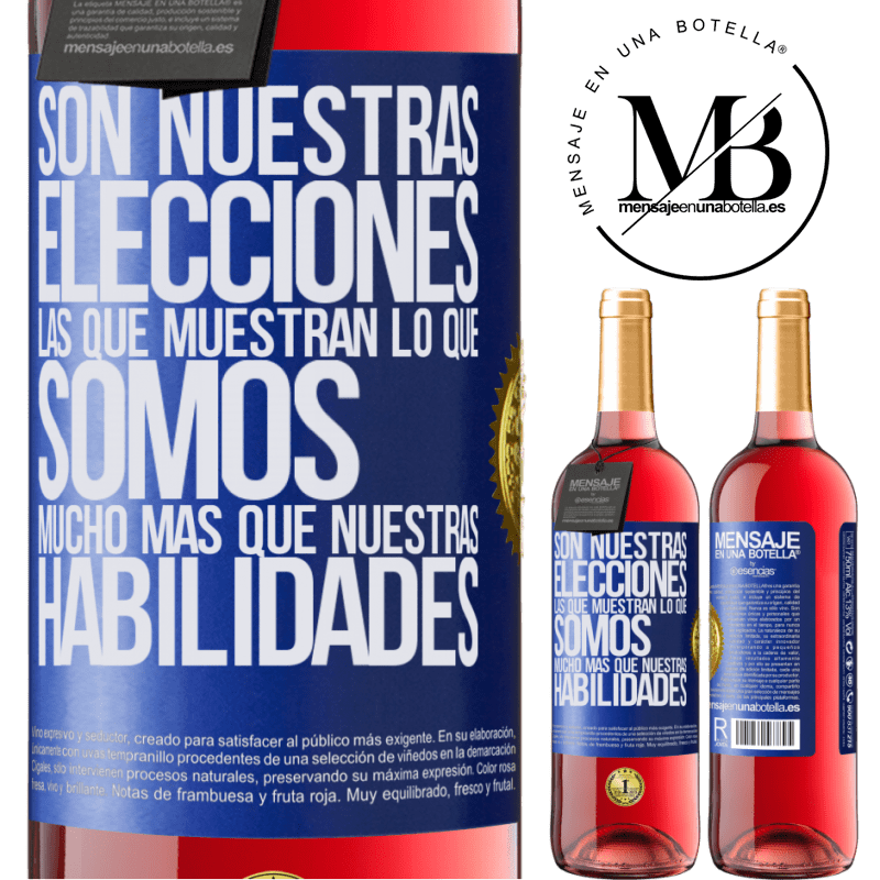 29,95 € Envío gratis | Vino Rosado Edición ROSÉ Son nuestras elecciones las que muestran lo que somos, mucho más que nuestras habilidades Etiqueta Azul. Etiqueta personalizable Vino joven Cosecha 2025 Tempranillo