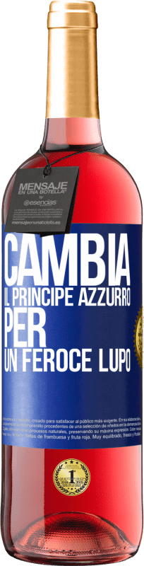 29,95 € | Vino rosato Edizione ROSÉ Cambia il principe azzurro per un feroce lupo Etichetta Blu. Etichetta personalizzabile Vino giovane Raccogliere 2023 Tempranillo
