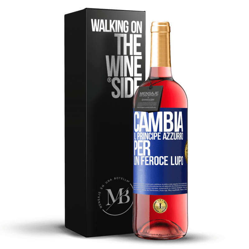 29,95 € Spedizione Gratuita | Vino rosato Edizione ROSÉ Cambia il principe azzurro per un feroce lupo Etichetta Blu. Etichetta personalizzabile Vino giovane Raccogliere 2025 Tempranillo