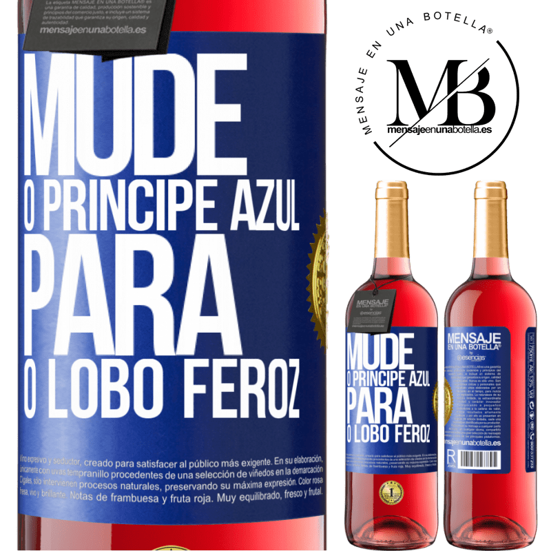 29,95 € Envio grátis | Vinho rosé Edição ROSÉ Mude o príncipe azul para o lobo feroz Etiqueta Azul. Etiqueta personalizável Vinho jovem Colheita 2025 Tempranillo