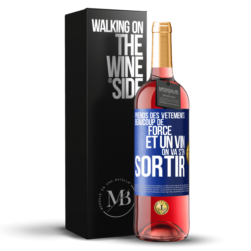 29,95 € Envoi gratuit | Vin rosé Édition ROSÉ Prends des vêtements, beaucoup de force et un vin. On va s'en sortir Étiquette Bleue. Étiquette personnalisable Vin jeune Récolte 2025 Tempranillo