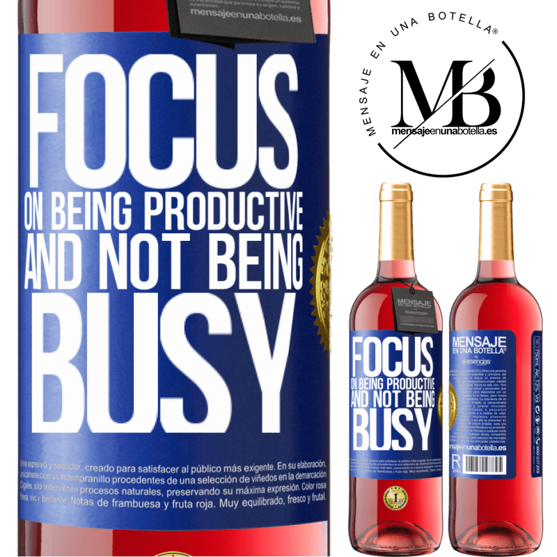 29,95 € Free Shipping | Rosé Wine ROSÉ Edition Focus on being productive and not being busy Blue Label. Customizable label Young wine Harvest 2022 Tempranillo