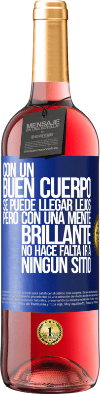 29,95 € | Vino Rosado Edición ROSÉ Con un buen cuerpo se puede llegar lejos, pero con una mente brillante no hace falta ir a ningún sitio Etiqueta Azul. Etiqueta personalizable Vino joven Cosecha 2025 Tempranillo