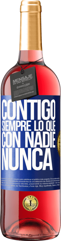 29,95 € | Vino Rosado Edición ROSÉ Contigo siempre lo que con nadie nunca Etiqueta Azul. Etiqueta personalizable Vino joven Cosecha 2023 Tempranillo