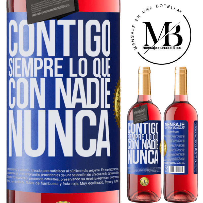 29,95 € Envío gratis | Vino Rosado Edición ROSÉ Contigo siempre lo que con nadie nunca Etiqueta Azul. Etiqueta personalizable Vino joven Cosecha 2024 Tempranillo