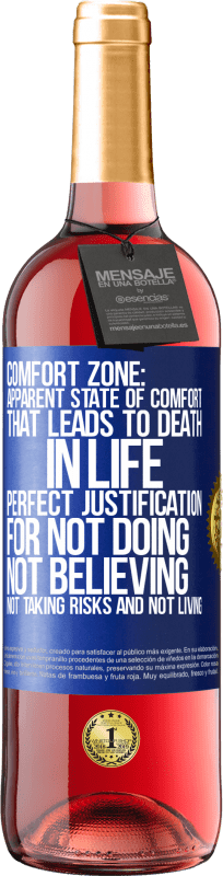 29,95 € | Rosé Wine ROSÉ Edition Comfort zone: Apparent state of comfort that leads to death in life. Perfect justification for not doing, not believing, not Blue Label. Customizable label Young wine Harvest 2025 Tempranillo