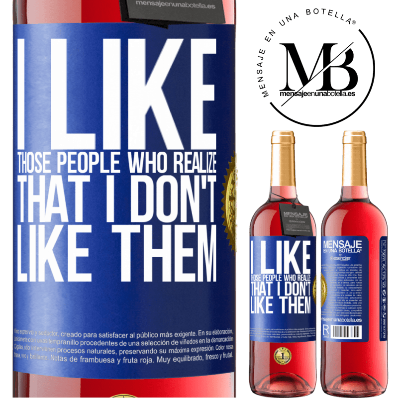29,95 € Free Shipping | Rosé Wine ROSÉ Edition I like those people who realize that I like them Blue Label. Customizable label Young wine Harvest 2022 Tempranillo