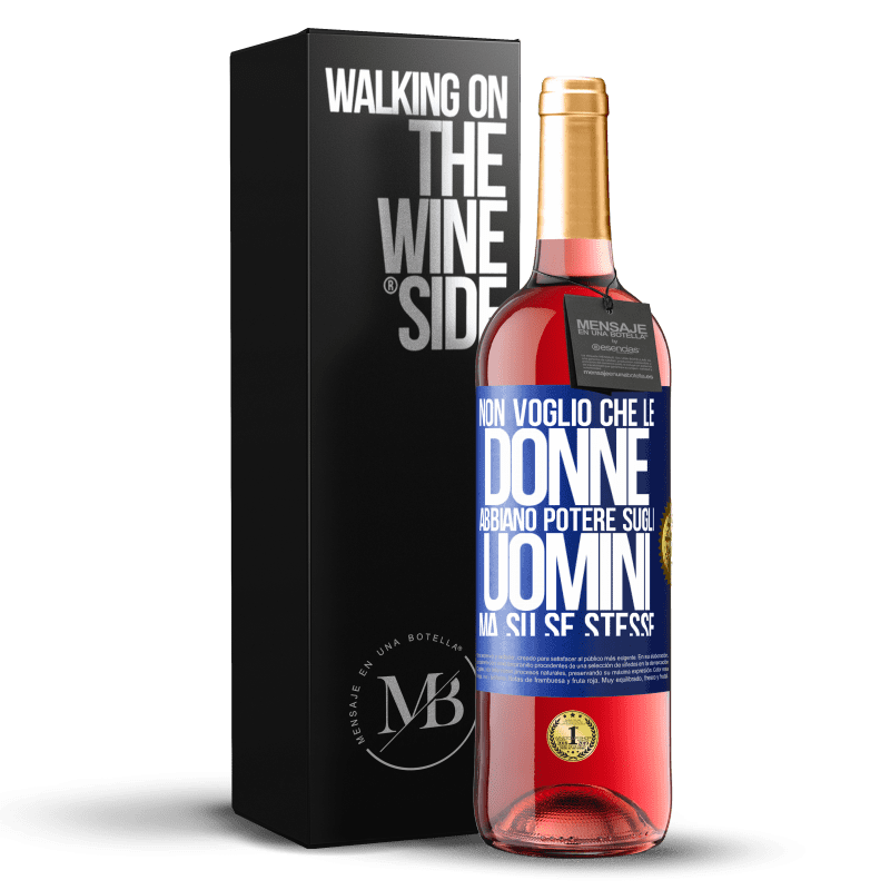 29,95 € Spedizione Gratuita | Vino rosato Edizione ROSÉ Non voglio che le donne abbiano potere sugli uomini, ma su se stesse Etichetta Blu. Etichetta personalizzabile Vino giovane Raccogliere 2024 Tempranillo