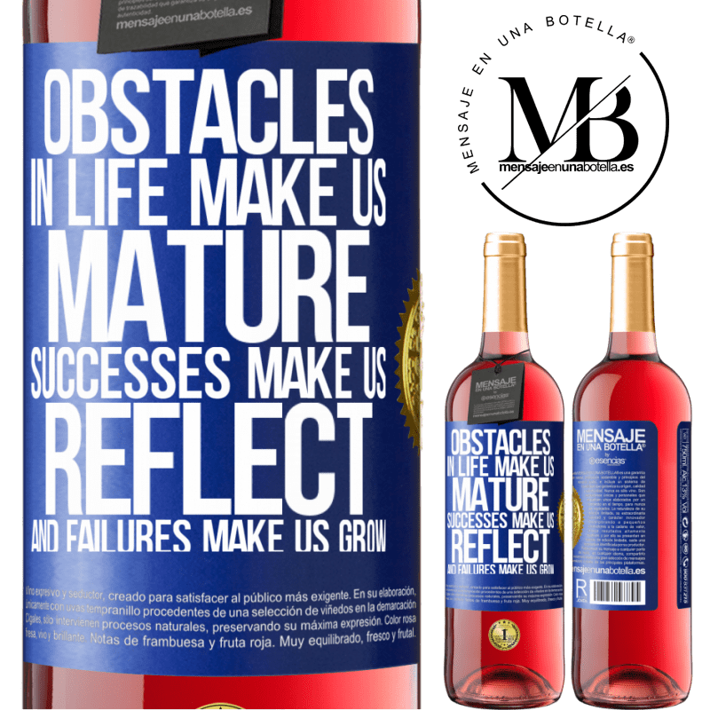 29,95 € Free Shipping | Rosé Wine ROSÉ Edition Obstacles in life make us mature, successes make us reflect, and failures make us grow Blue Label. Customizable label Young wine Harvest 2021 Tempranillo