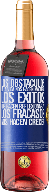 29,95 € Envío gratis | Vino Rosado Edición ROSÉ Los obstáculos en la vida nos hacen madurar, los éxitos nos hacen reflexionar, y los fracasos nos hacen crecer Etiqueta Azul. Etiqueta personalizable Vino joven Cosecha 2025 Tempranillo