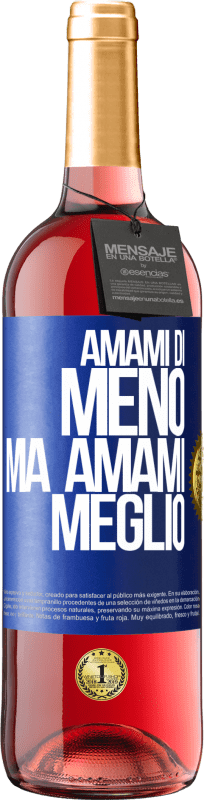 29,95 € Spedizione Gratuita | Vino rosato Edizione ROSÉ Amami di meno, ma amami meglio Etichetta Blu. Etichetta personalizzabile Vino giovane Raccogliere 2025 Tempranillo