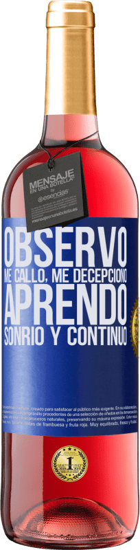 29,95 € | Vino Rosado Edición ROSÉ Observo, me callo, me decepciono, aprendo, sonrío y continúo Etiqueta Azul. Etiqueta personalizable Vino joven Cosecha 2025 Tempranillo