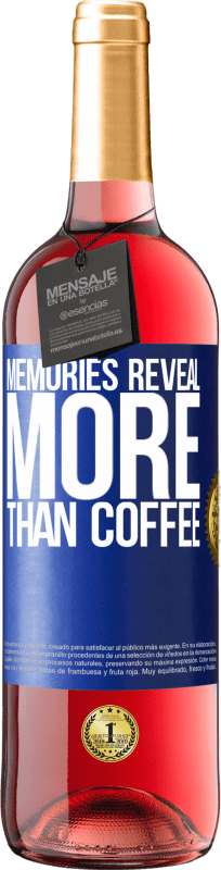 29,95 € | Rosé Wine ROSÉ Edition Memories reveal more than coffee Blue Label. Customizable label Young wine Harvest 2024 Tempranillo