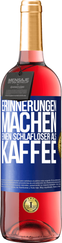 «Erinnerungen machen einen schlafloser als Kaffee» ROSÉ Ausgabe