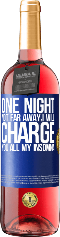 «One night not far away, I will charge you all my insomnia» ROSÉ Edition