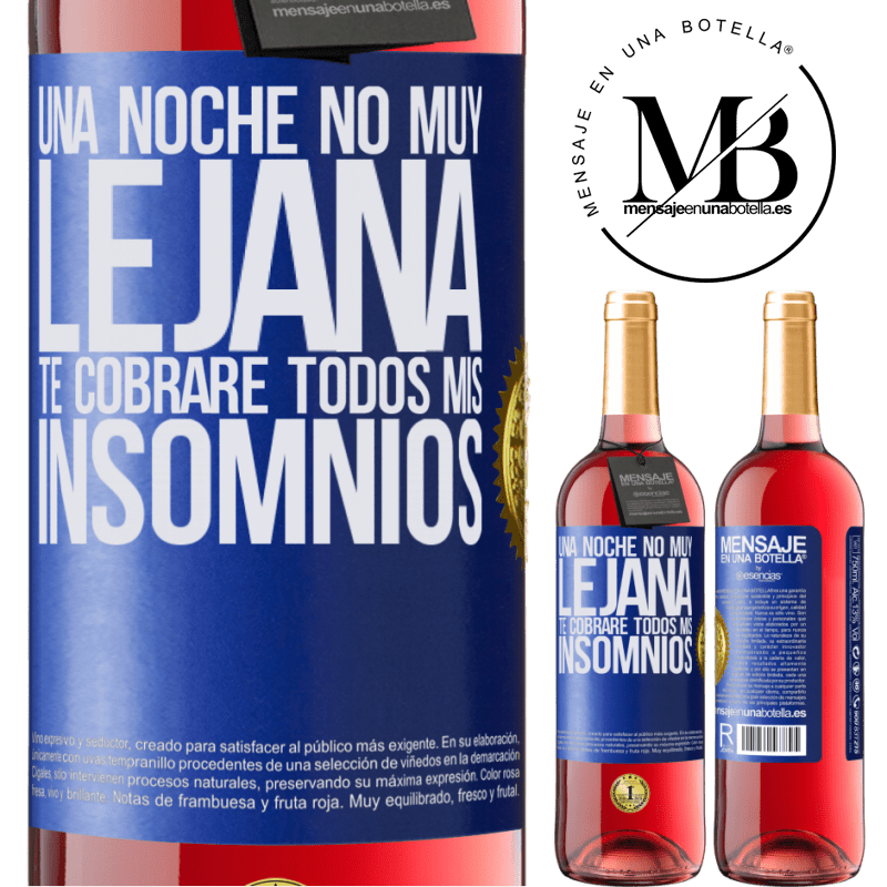 29,95 € Бесплатная доставка | Розовое вино Издание ROSÉ Однажды ночью, не далеко, я буду заряжать вас всю мою бессонницу Синяя метка. Настраиваемая этикетка Молодое вино Урожай 2022 Tempranillo