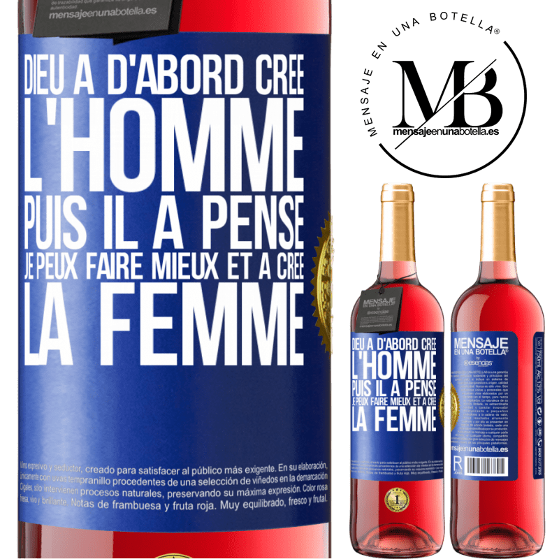 29,95 € Envoi gratuit | Vin rosé Édition ROSÉ Dieu a d'abord créé l'homme. Puis il a pensé. Je peux faire mieux et a créé la femme Étiquette Bleue. Étiquette personnalisable Vin jeune Récolte 2023 Tempranillo