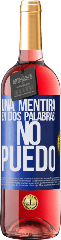 29,95 € | Vino Rosado Edición ROSÉ Una mentira en dos palabras: no puedo Etiqueta Azul. Etiqueta personalizable Vino joven Cosecha 2023 Tempranillo