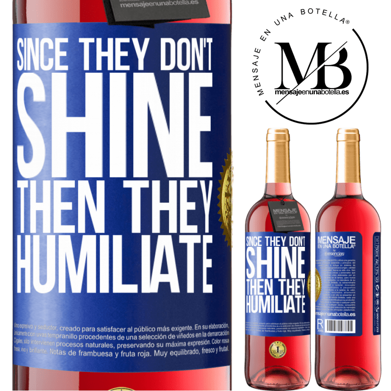 29,95 € Free Shipping | Rosé Wine ROSÉ Edition Since they don't shine, then they humiliate Blue Label. Customizable label Young wine Harvest 2021 Tempranillo