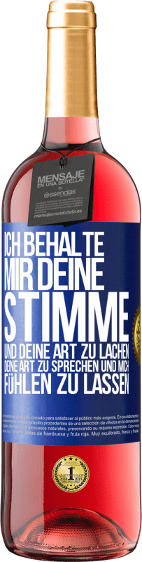 Kostenloser Versand | Roséwein ROSÉ Ausgabe Ich behalte mir deine Stimme und deine Art zu lachen, deine Art zu sprechen und mich fühlen zu lassen Blaue Markierung. Anpassbares Etikett Junger Wein Ernte 2023 Tempranillo