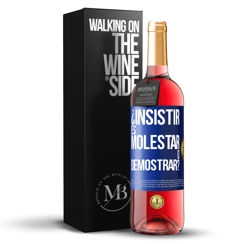 29,95 € Envío gratis | Vino Rosado Edición ROSÉ ¿Insistir es molestar o demostrar? Etiqueta Azul. Etiqueta personalizable Vino joven Cosecha 2024 Tempranillo
