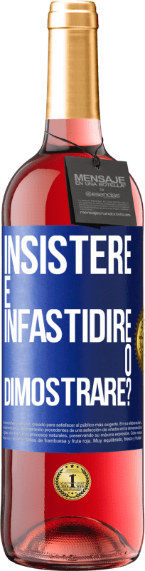 29,95 € | Vino rosato Edizione ROSÉ insistere è infastidire o dimostrare? Etichetta Blu. Etichetta personalizzabile Vino giovane Raccogliere 2024 Tempranillo