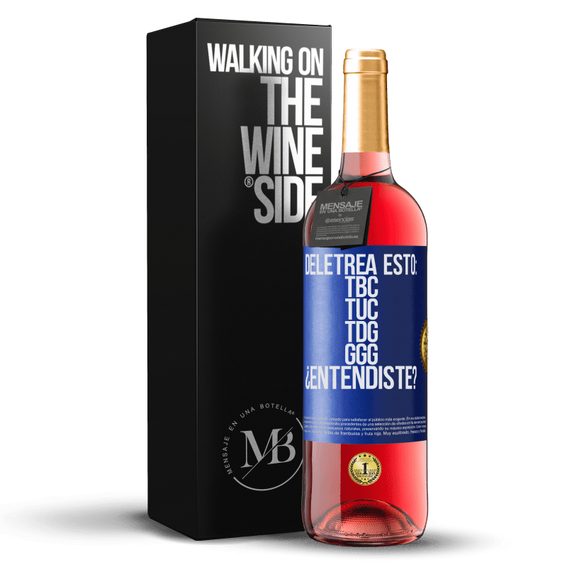 29,95 € Kostenloser Versand | Roséwein ROSÉ Ausgabe Deletrea esto: TBC, TUC, TDG, GGG. ¿Entendiste? Blaue Markierung. Anpassbares Etikett Junger Wein Ernte 2024 Tempranillo