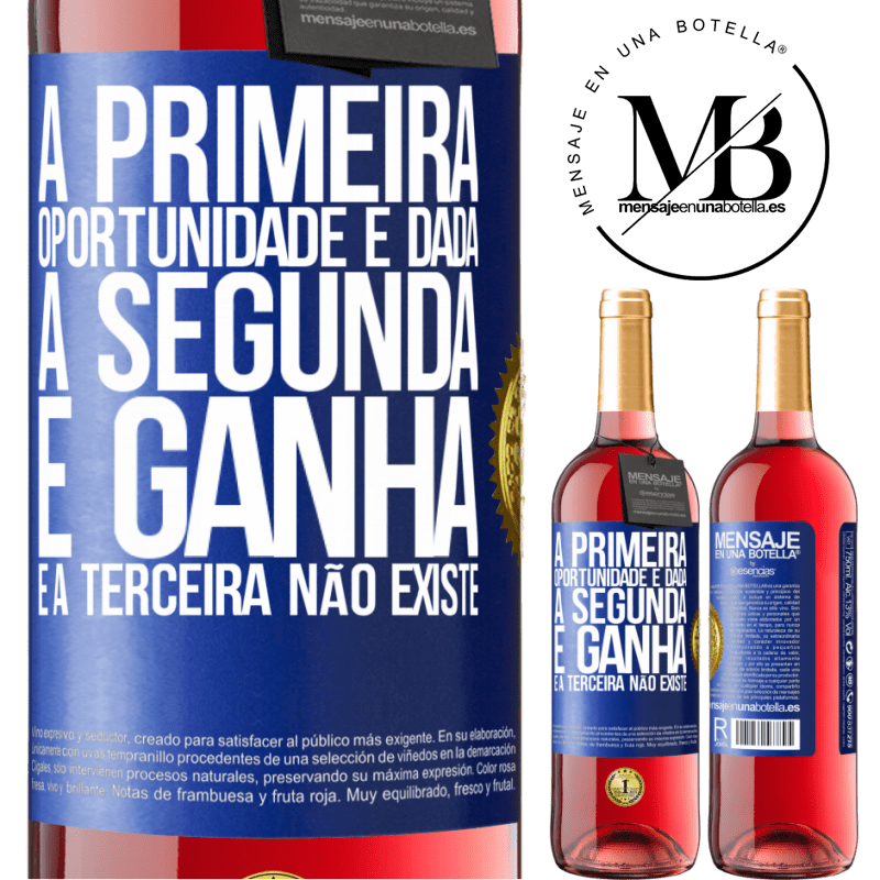 29,95 € Envio grátis | Vinho rosé Edição ROSÉ A primeira oportunidade é dada, a segunda é ganha e a terceira não existe Etiqueta Azul. Etiqueta personalizável Vinho jovem Colheita 2023 Tempranillo