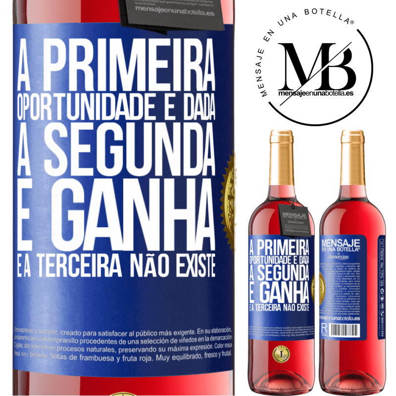 29,95 € Envio grátis | Vinho rosé Edição ROSÉ A primeira oportunidade é dada, a segunda é ganha e a terceira não existe Etiqueta Azul. Etiqueta personalizável Vinho jovem Colheita 2025 Tempranillo