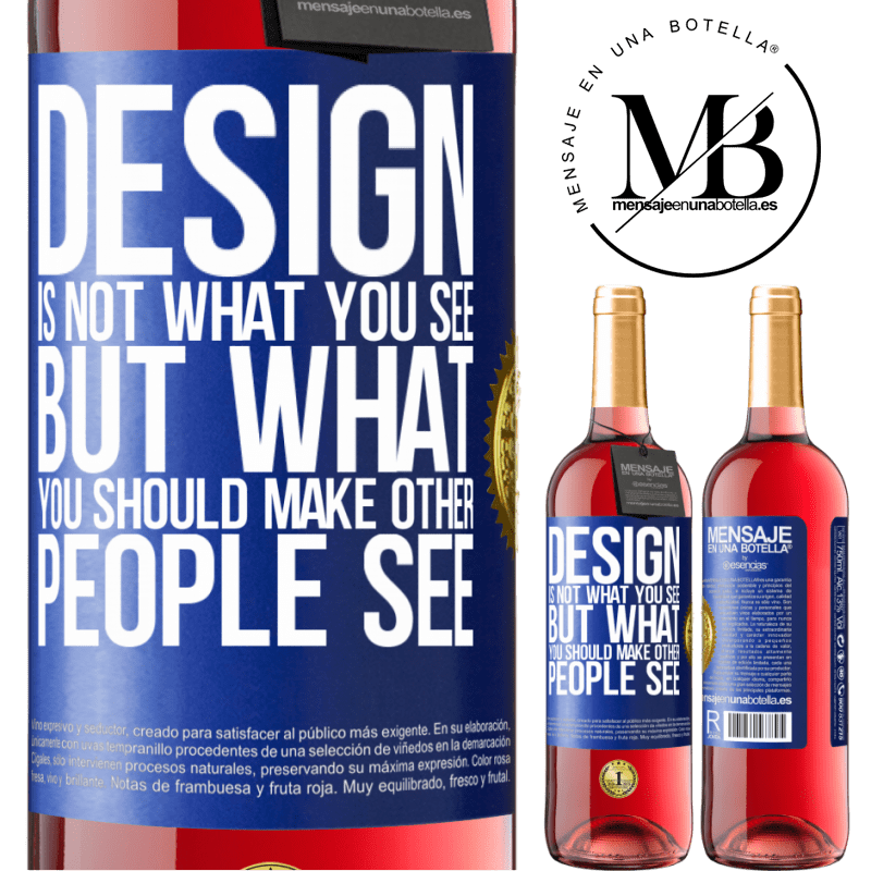 29,95 € Free Shipping | Rosé Wine ROSÉ Edition Design is not what you see, but what you should make other people see Blue Label. Customizable label Young wine Harvest 2022 Tempranillo